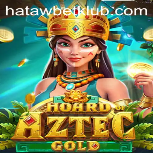 Unveiling the World of HoardofAztecgold: A Journey Through Time with HATAWBET